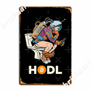Astronaut Hodling Btc On Toilet Metal Tin Sign Poster