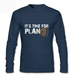It's Time For Plan B Bitcoin T Shirts